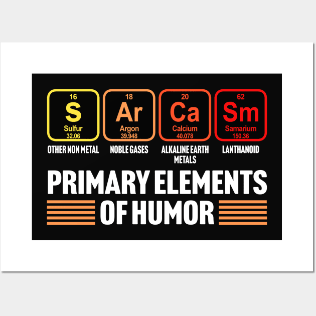 Primary Elements of Humor - Sarcasm Wall Art by TextTees
